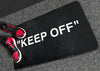"KEEP OFF" - BLACK